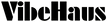 VibeHaus